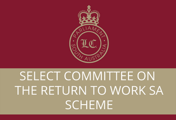 SELECT COMMITTEE ON THE RETURN TO WORK SA SCHEME